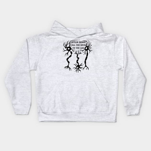 Myelin Brings All the Boys to the Lab Kids Hoodie by Surly